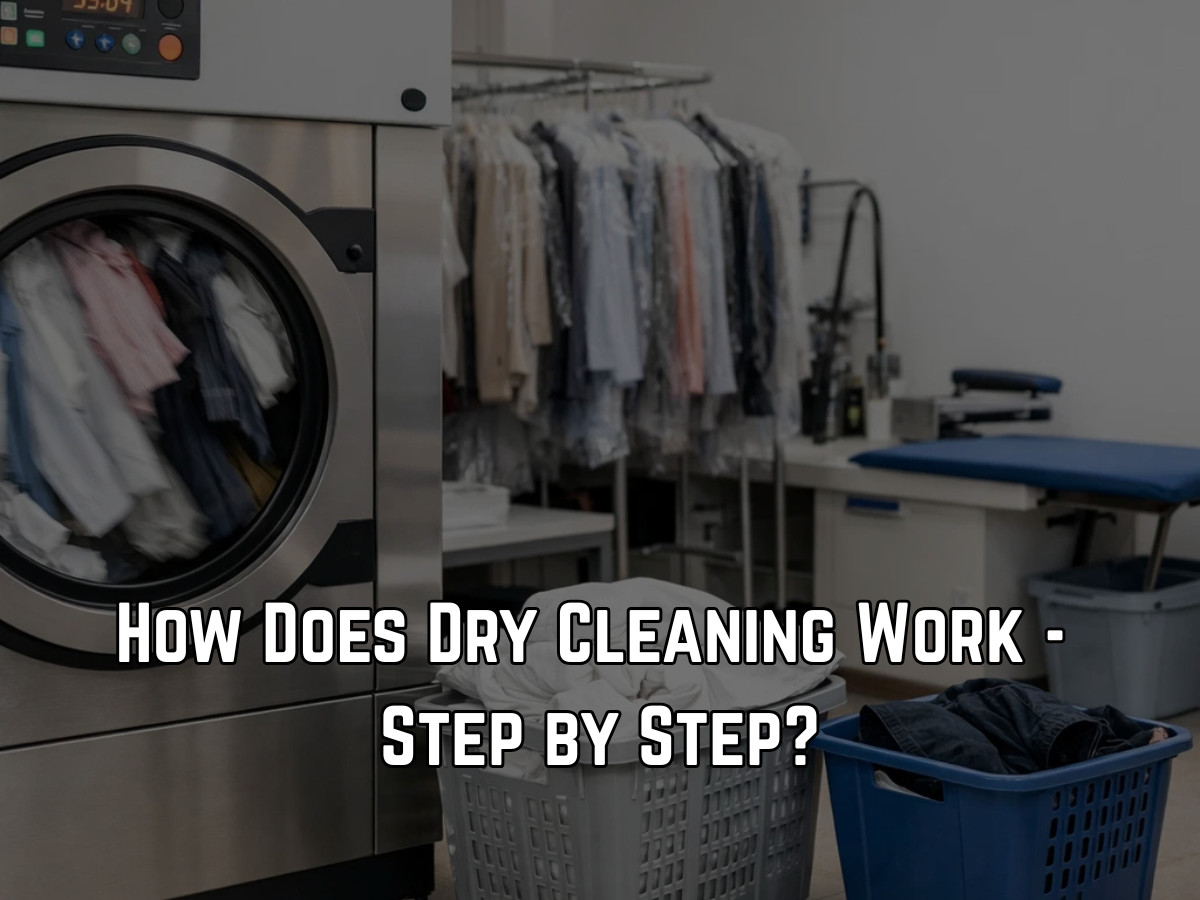 How Does Dry Cleaning Work Step by Step? | L & M Dry Cleaners