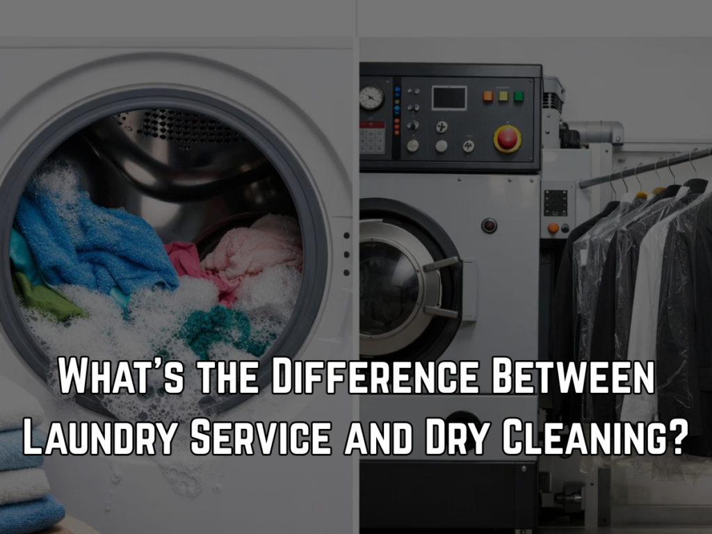 Difference Between Laundry Service and Dry Cleaning